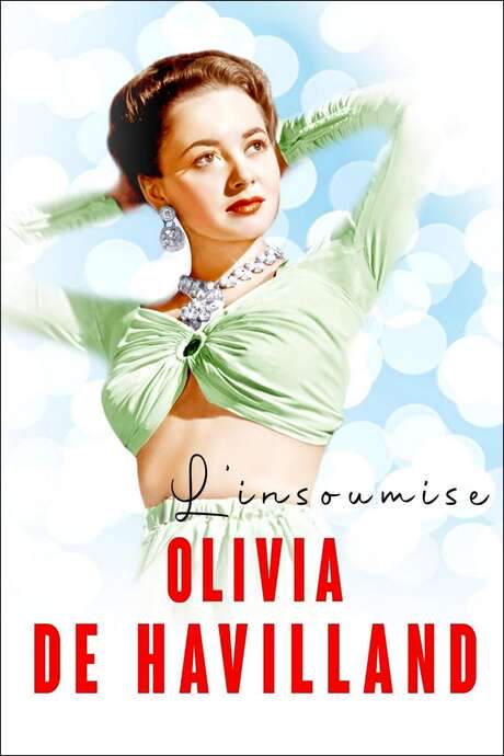 The Rebellious Olivia de Havilland
